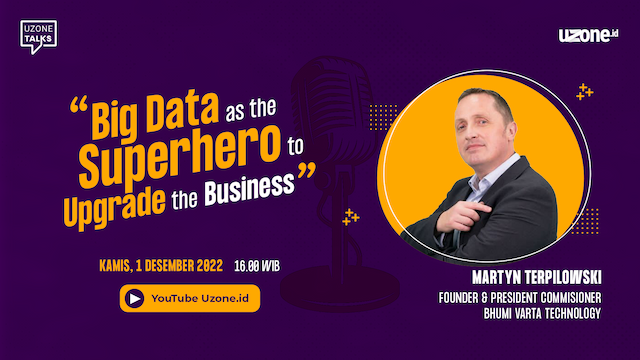 Uzone Talks: Ketika Big Data Jadi Superhero untuk Upgrade Bisnis