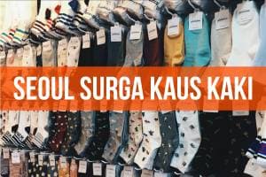 Cari Kaus Kaki Lucu Berharga 10 Ribuan? Seoul Jadi Tempat Berburu yang Tepat 