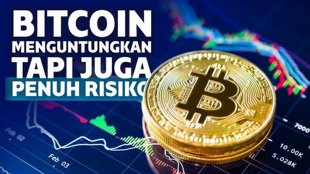 Pastikan Tahu 6 Risiko Investasi Bitcoin Sebelum Membelinya